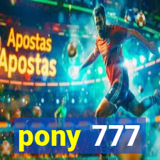 pony 777
